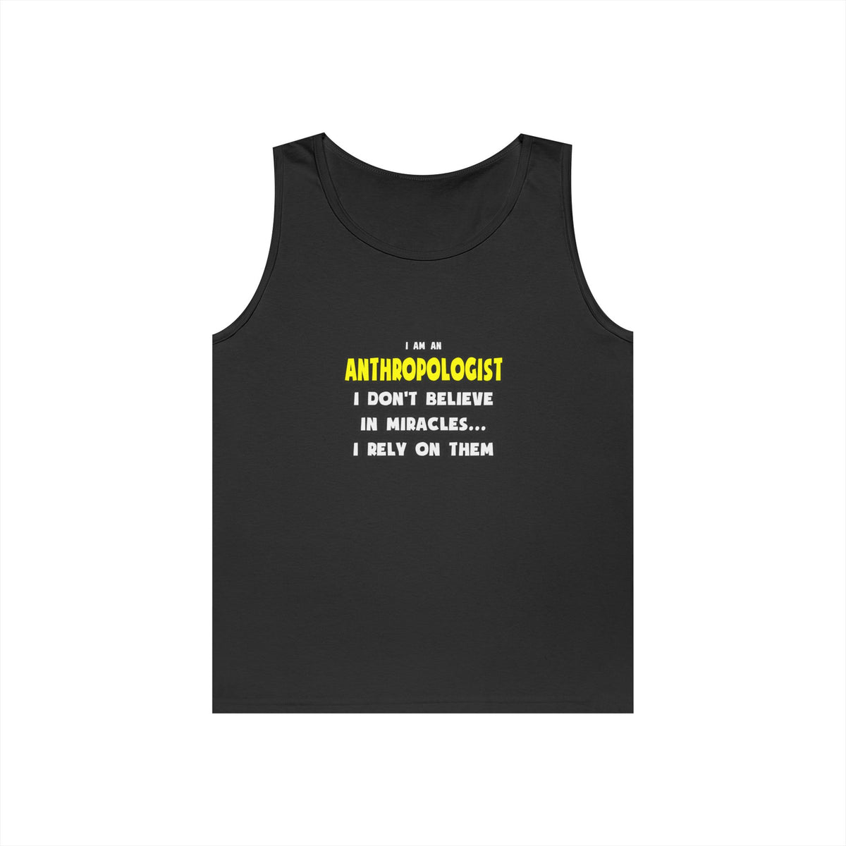 Miracles and Anthropologists ... Funny - Unisex Heavy Cotton Tank Top