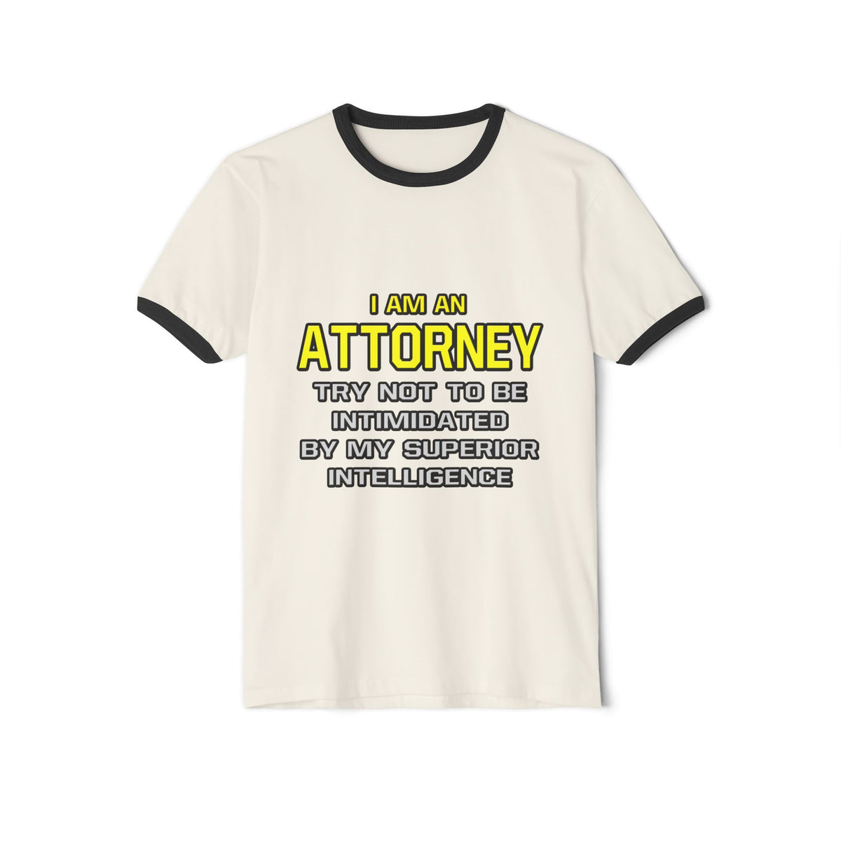 Attorney...Superior Intelligence - Unisex Cotton Ringer T-Shirt