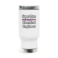 Super Mom ... Electrical Engineer - Stainless Steel Travel Mug with Handle, 14oz