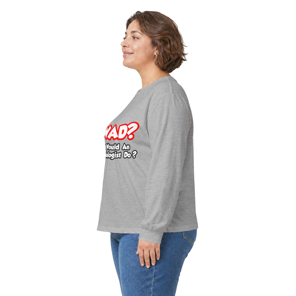 WWAD...What Would an Anesthesiologist Do - Unisex Ultra Cotton Long Sleeve Tee