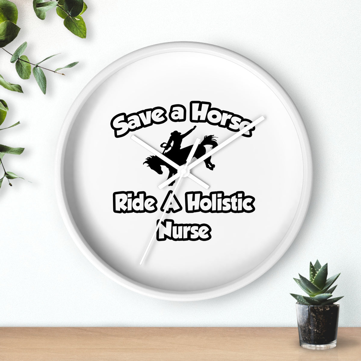 Save a Horse, Ride a Holistic Nurse - Wall Clock