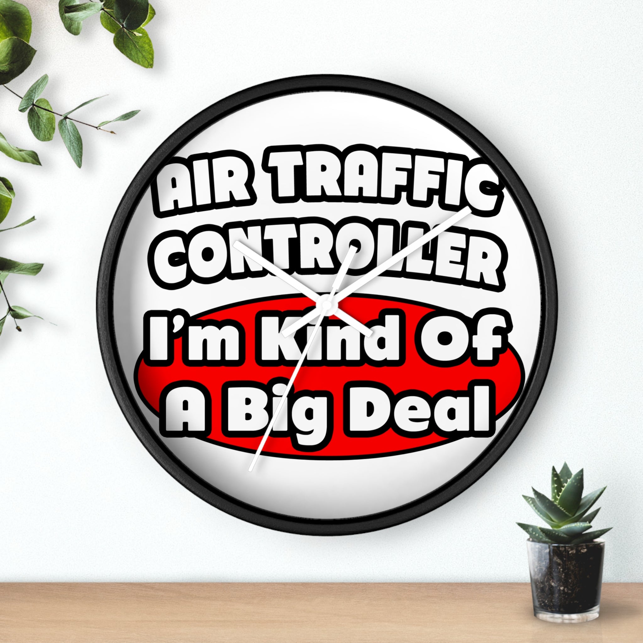Air Traffic Controller...Big Deal - Wall Clock