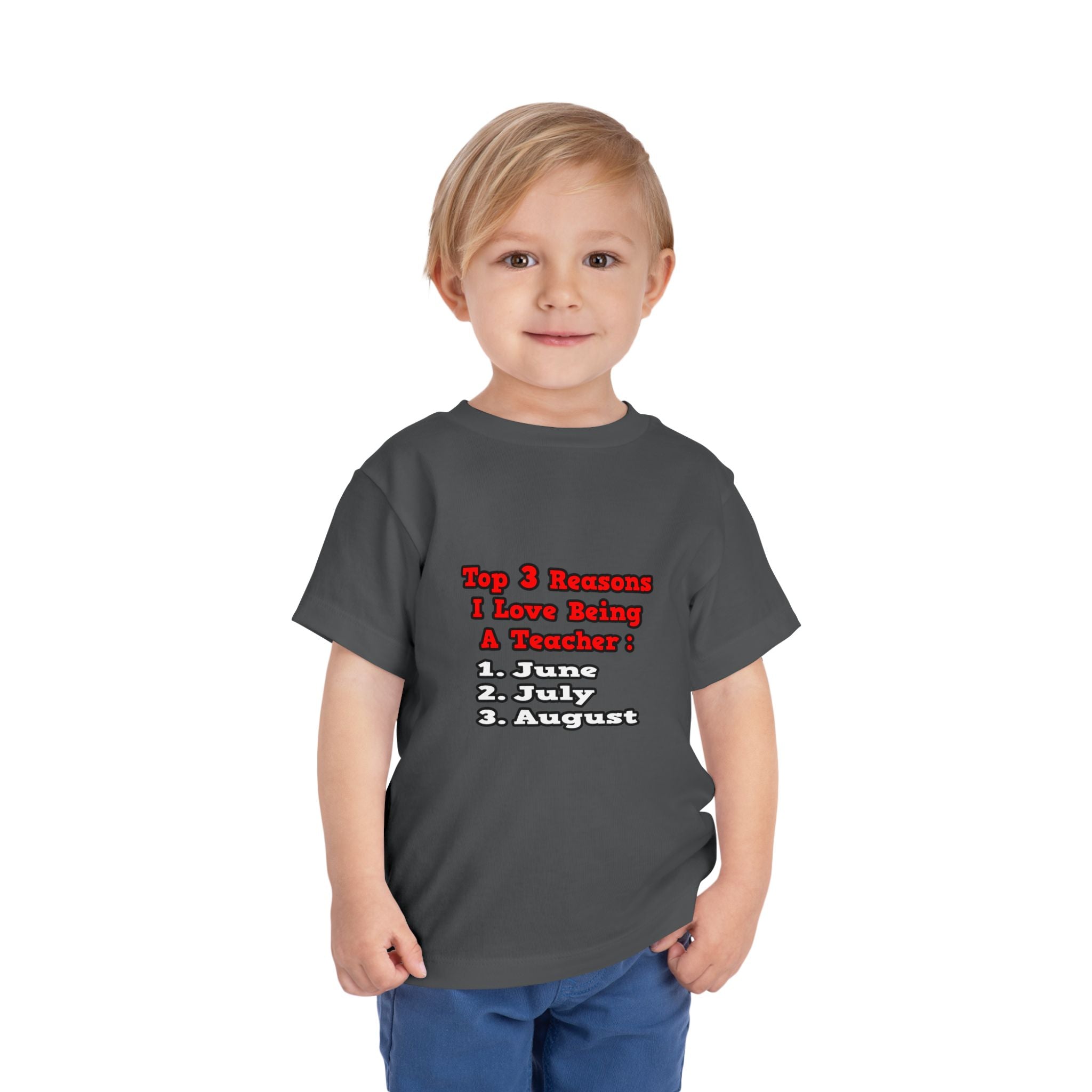 3 Reasons I Love Being a Teacher - Toddler Short Sleeve Tee