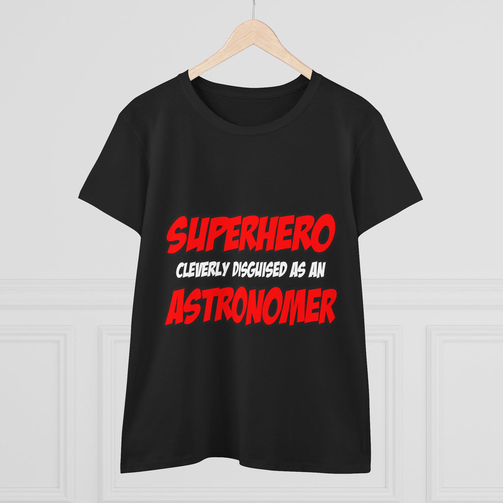Superhero...Astronomer - Women's Midweight Cotton Tee