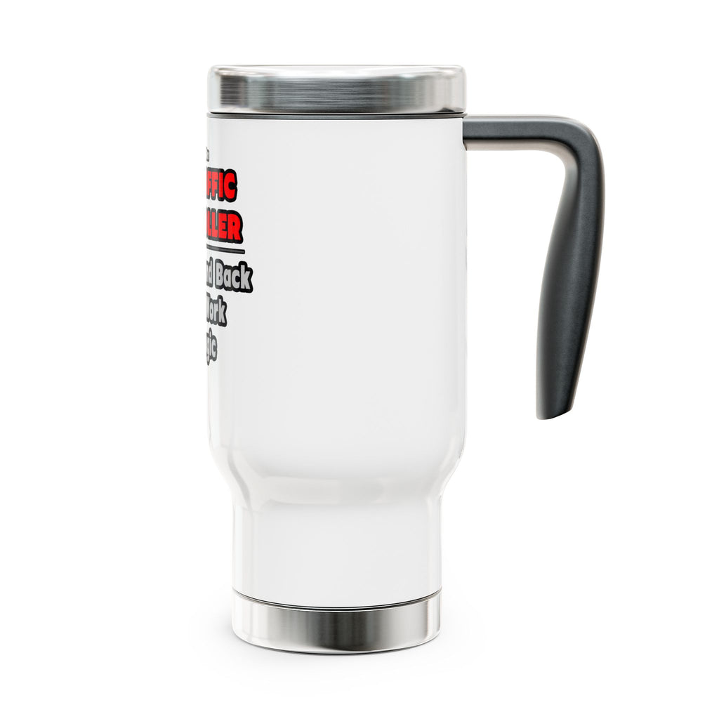 Air Traffic Controller...Work My Magic - Stainless Steel Travel Mug with Handle, 14oz