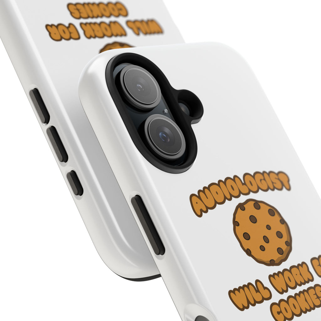 Audiologist .. Will Work for Cookies - Tough Phone Cases