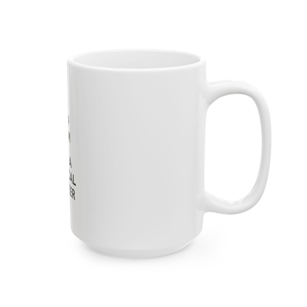 Keep Calm and Call a Chemical Engineer - Ceramic Mug, (11oz, 15oz)