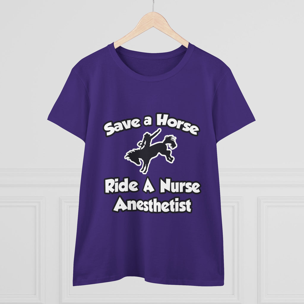 Save a Horse, Ride a Nurse Anesthetist - Women's Midweight Cotton Tee
