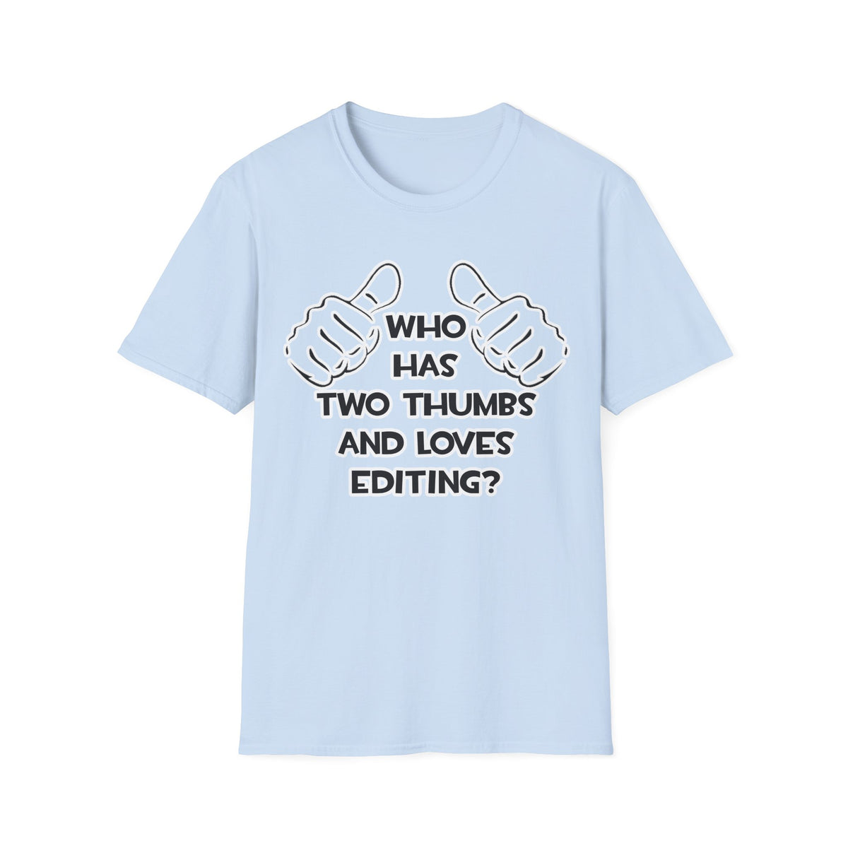 Two Thumbs and Loves Editing - Unisex Softstyle T-Shirt