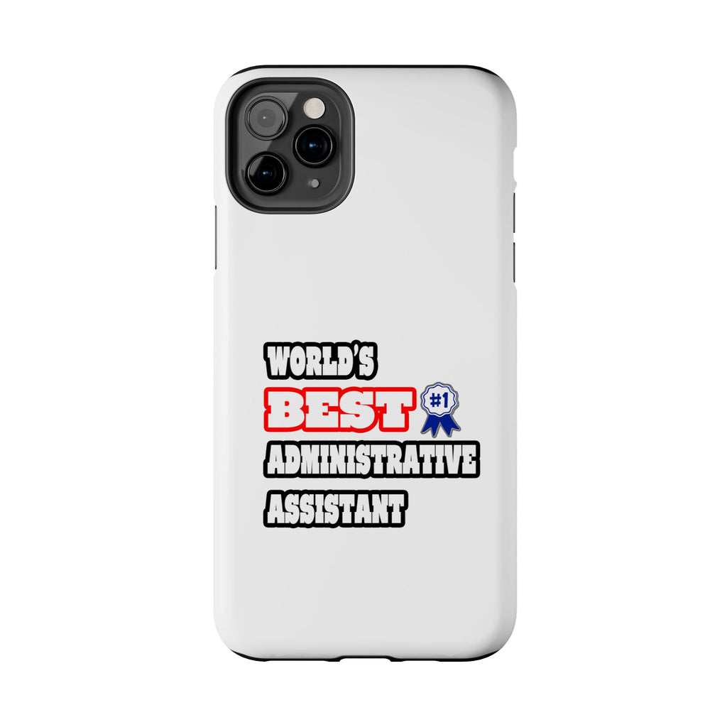 World's Best Administrative Assistant - Tough Phone Cases