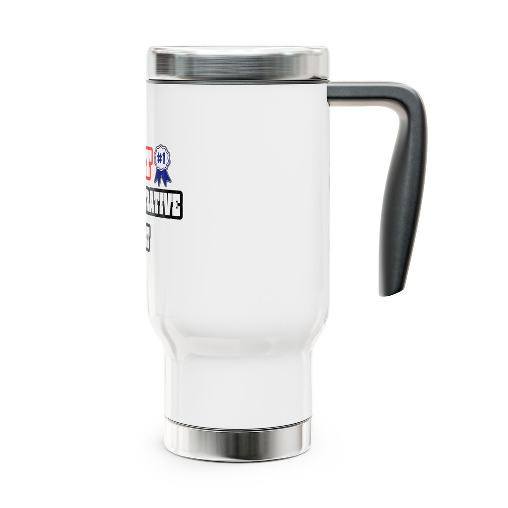 World's Best Administrative Assistant - Stainless Steel Travel Mug with Handle, 14oz