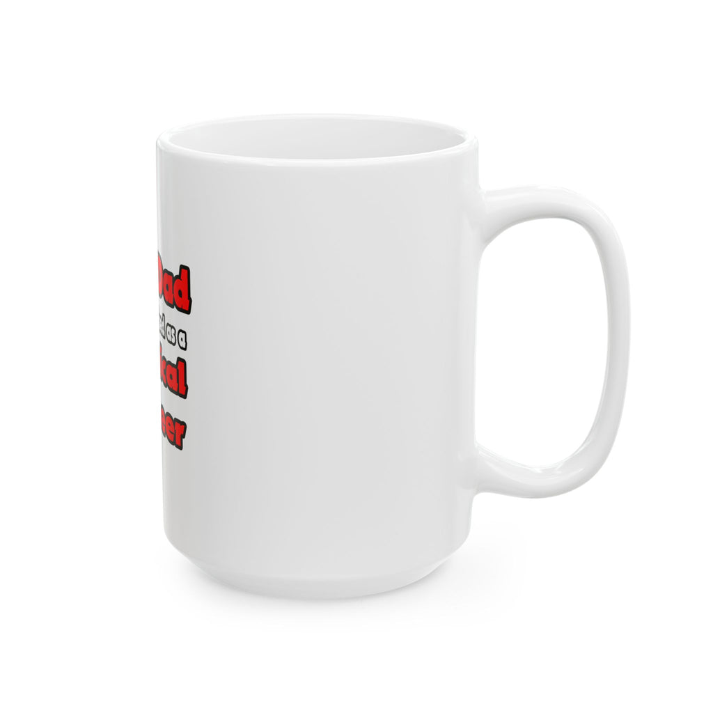 Super Dad ... Chemical Engineer - Ceramic Mug, (11oz, 15oz)