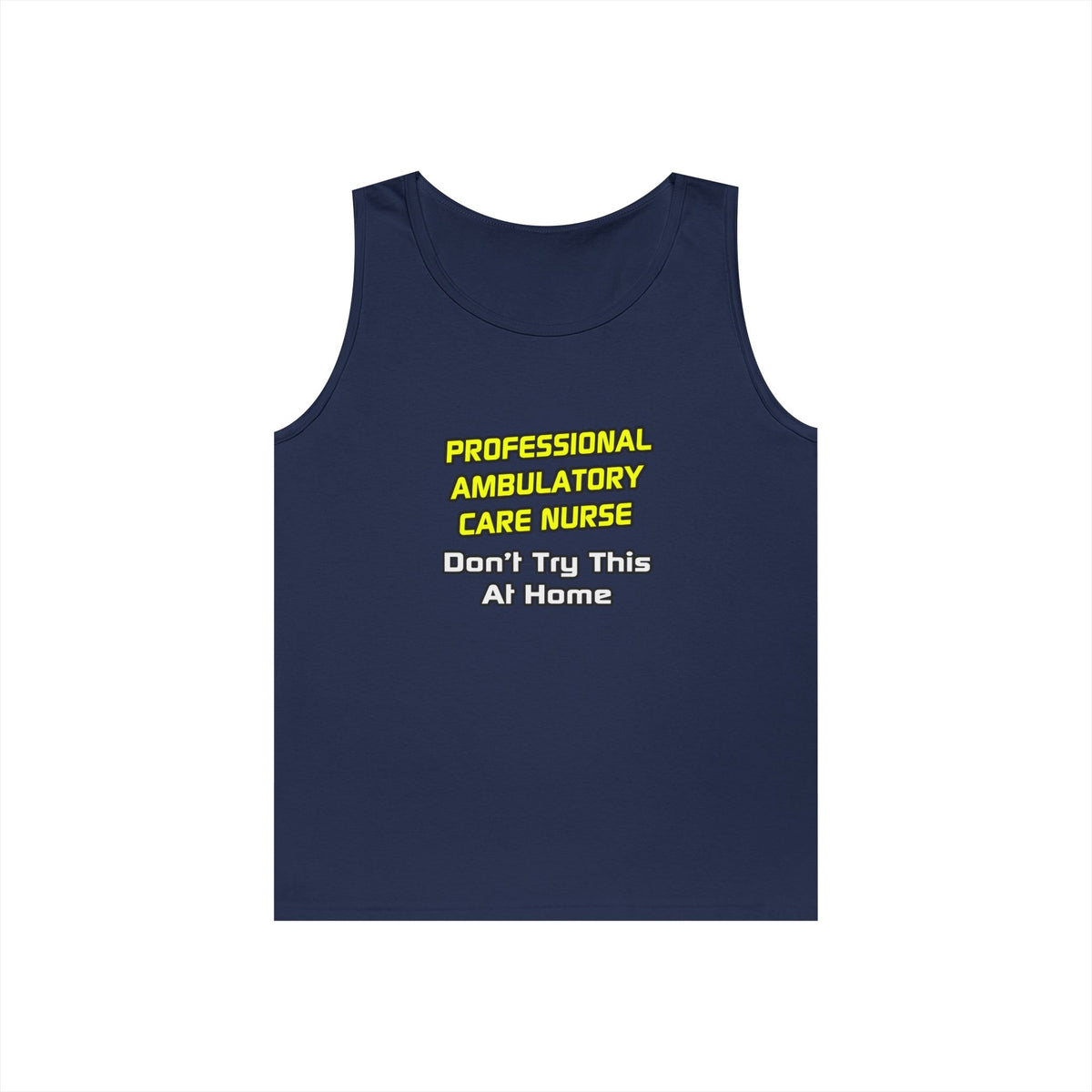Professional Ambulatory Care Nurse .. Joke - Unisex Heavy Cotton Tank Top