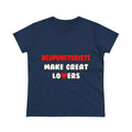 Acupuncturists Make Great Lovers - Women's Midweight Cotton Tee