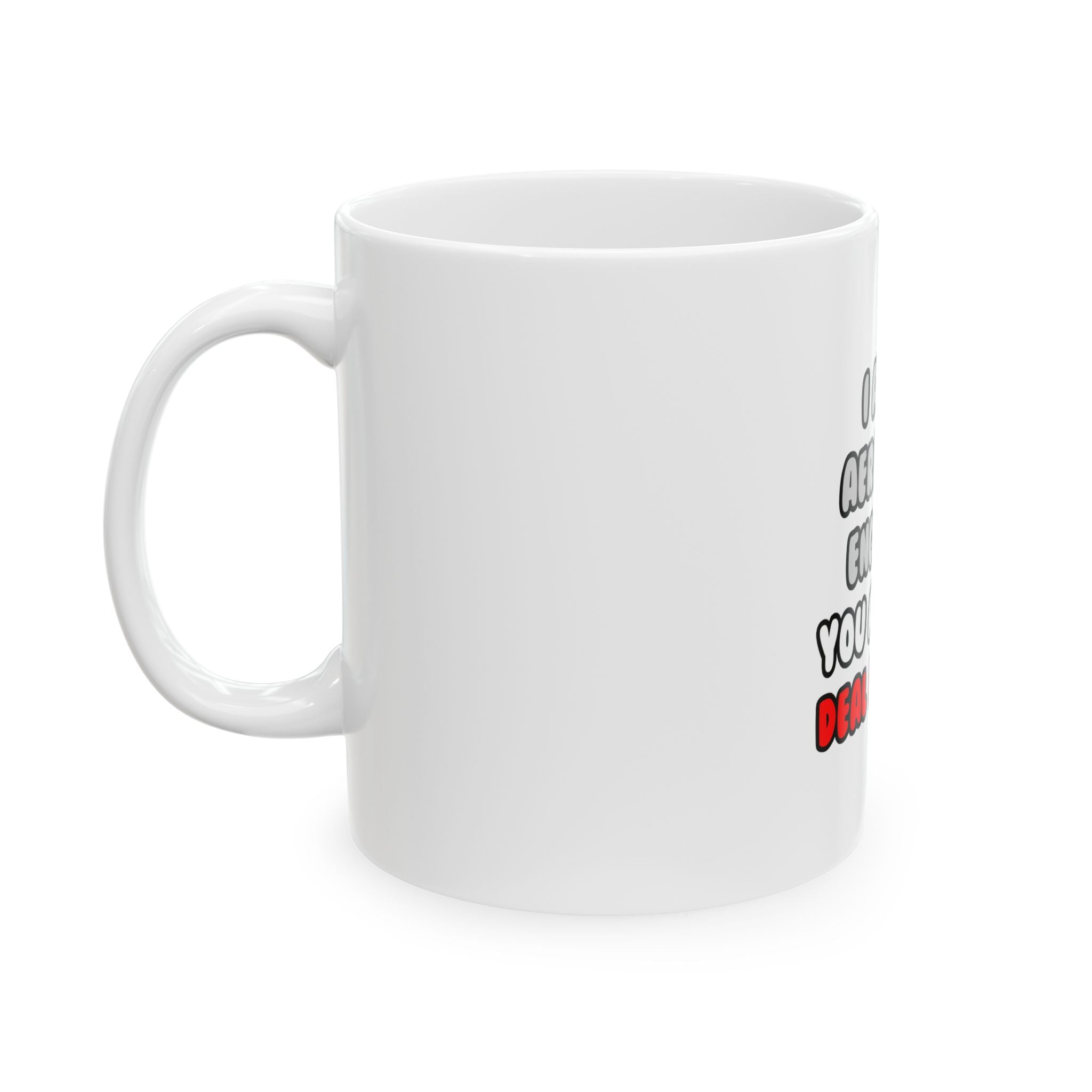 Deal With It ... Funny Aerospace Engineer - Ceramic Mug, (11oz, 15oz)