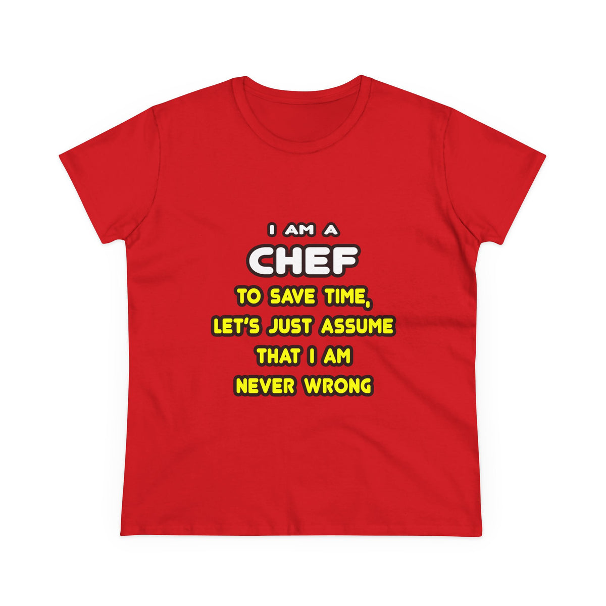 Funny Chef T Shirts and Gifts - Women's Midweight Cotton Tee