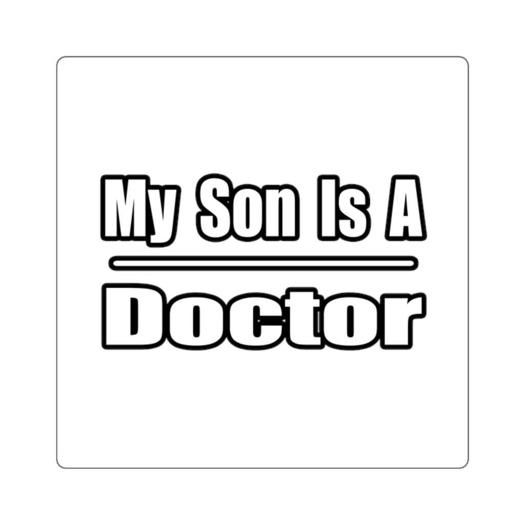 My Son Doctor - Square Stickers