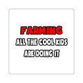Funny Farmer Shirts and Gifts - Square Stickers