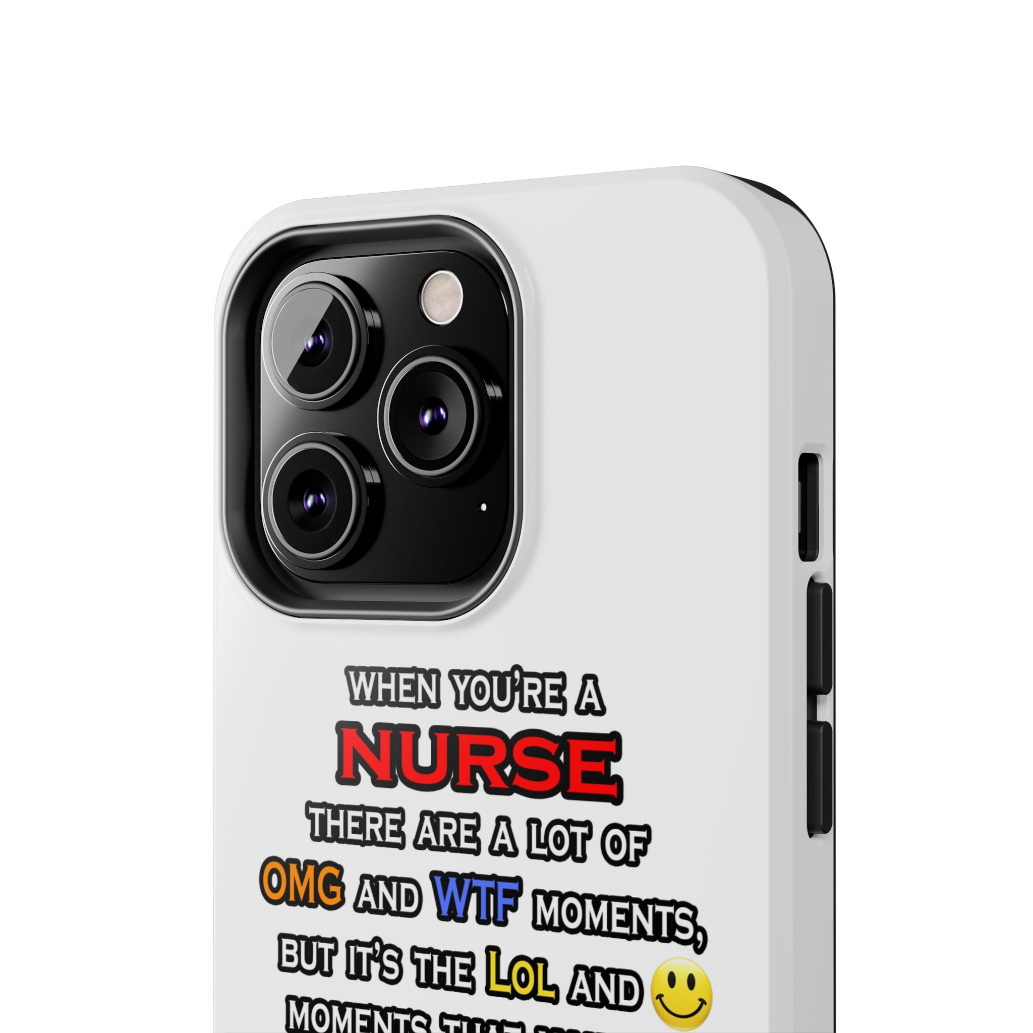 Nurse ... OMG WTF LOL - Tough Phone Cases