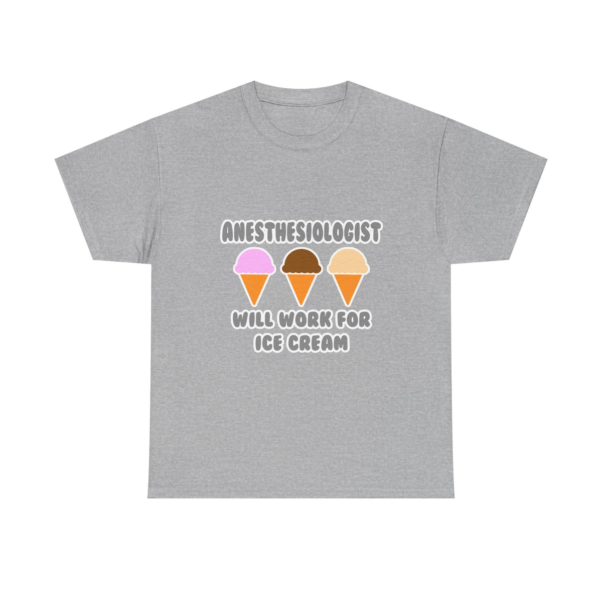 Anesthesiologist ... Will Work For Ice Cream - Unisex Heavy Cotton Tee
