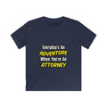 Everyday's An Adventure...Attorney - Kids Softstyle Tee
