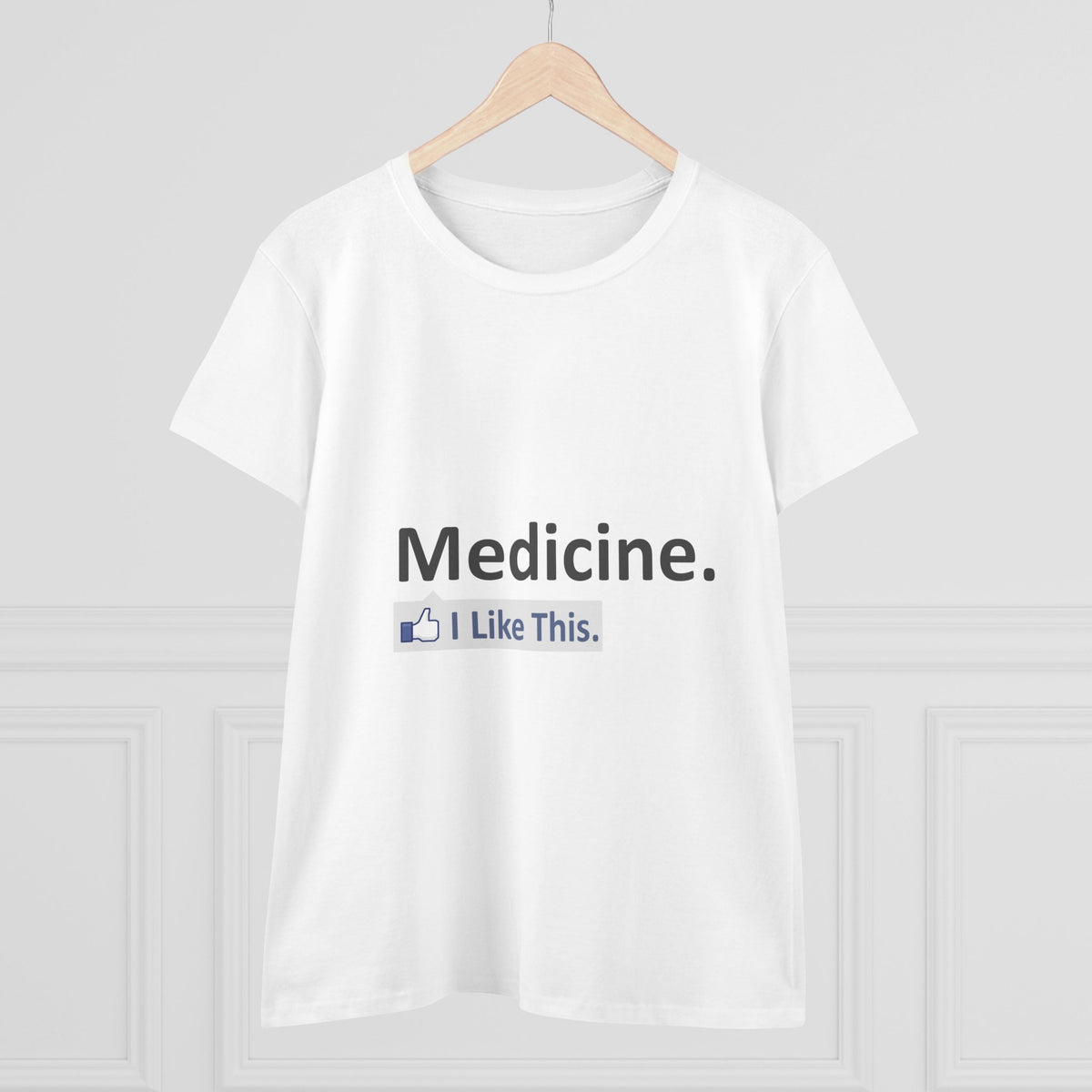 Medicine...I Like This - Women's Midweight Cotton Tee