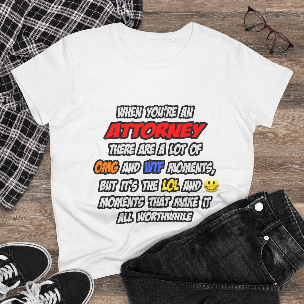 Attorney .. OMG WTF LOL - Women's Midweight Cotton Tee