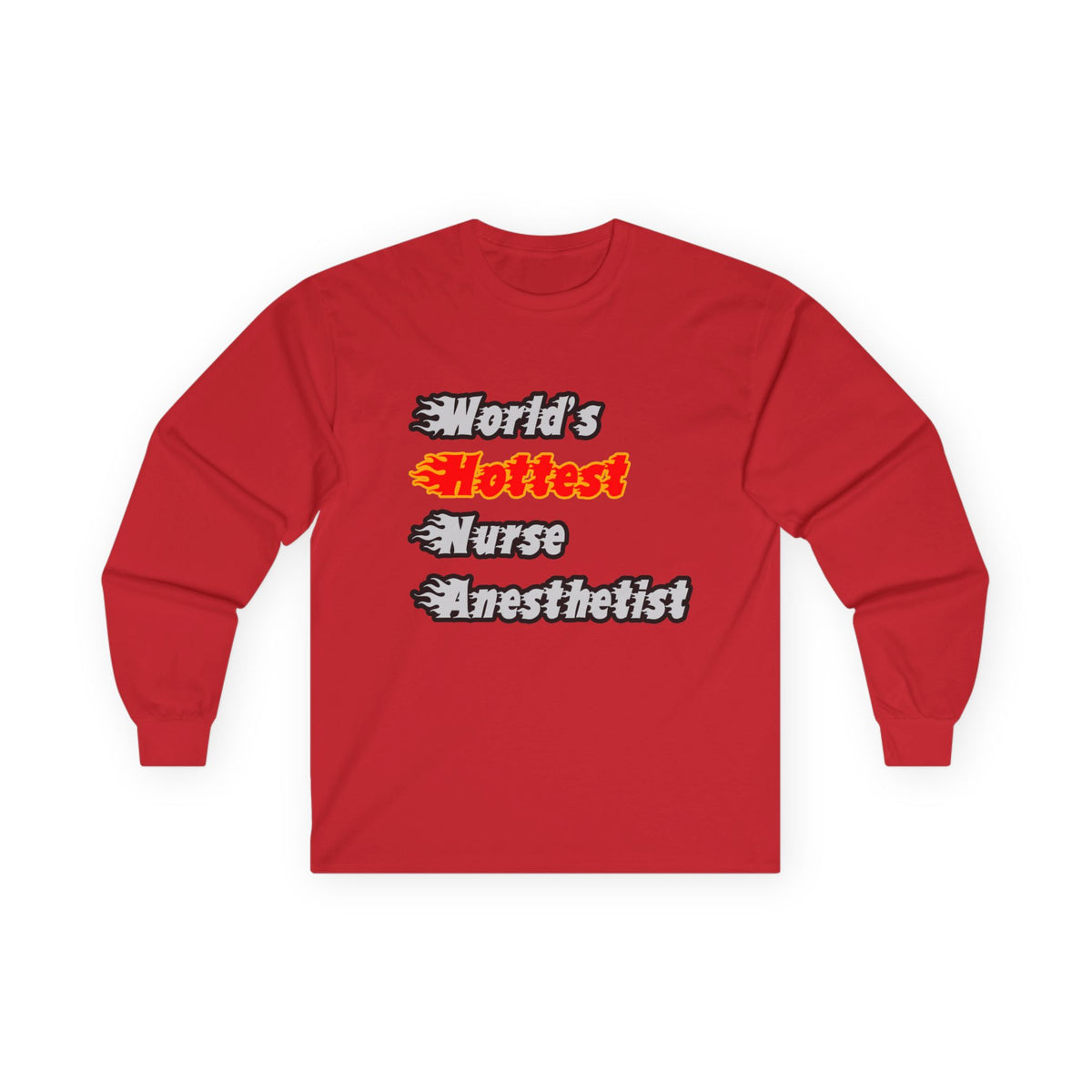 World's Hottest Nurse Anesthetist - Unisex Ultra Cotton Long Sleeve Tee