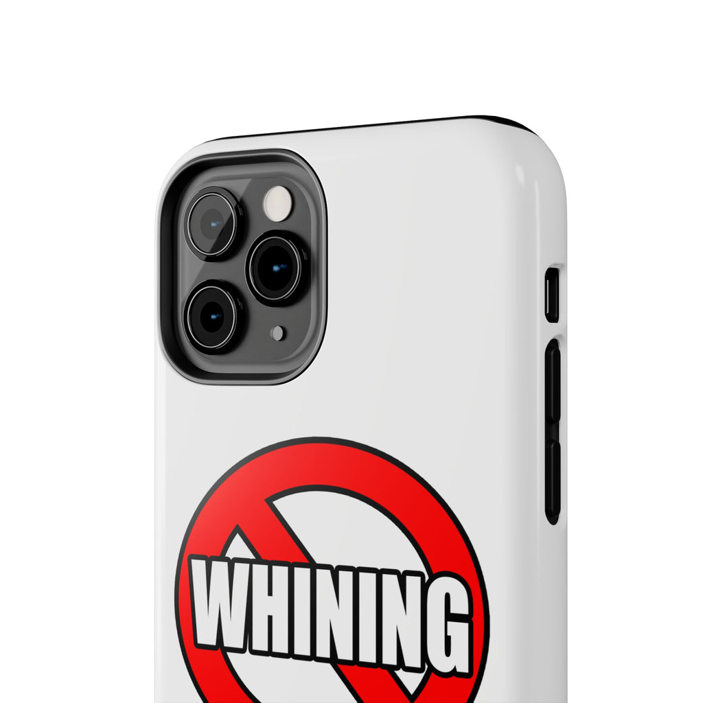 No Whining In Litigation - Tough Phone Cases