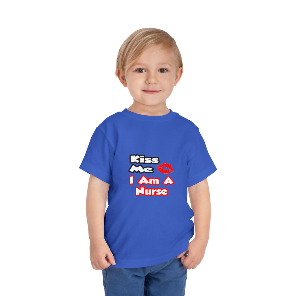 Kiss Me...I Am A Nurse - Toddler Short Sleeve Tee