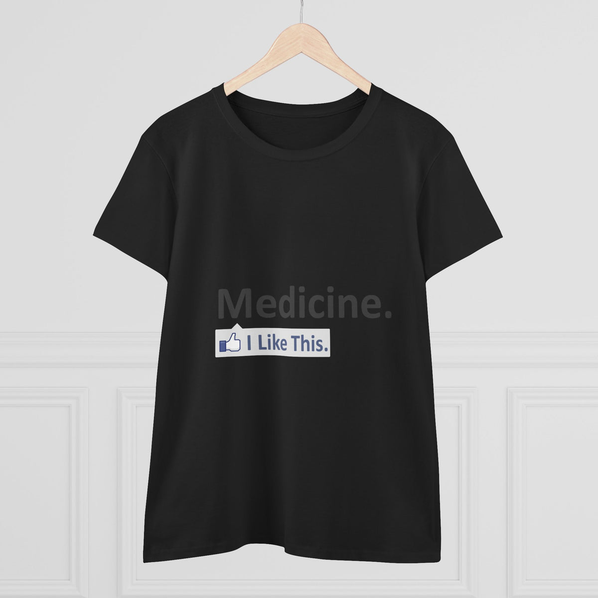 Medicine...I Like This - Women's Midweight Cotton Tee