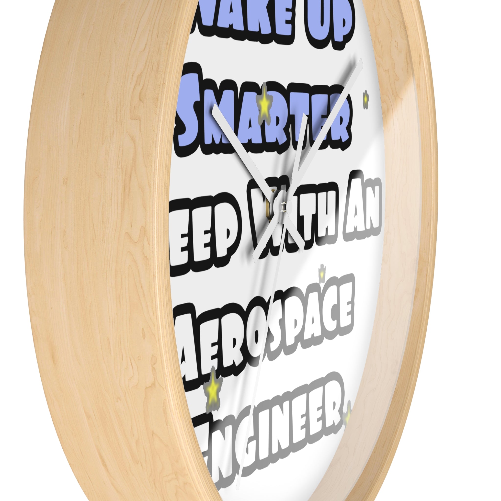 Smarter...Sleep With an Aerospace Engineer - Wall Clock