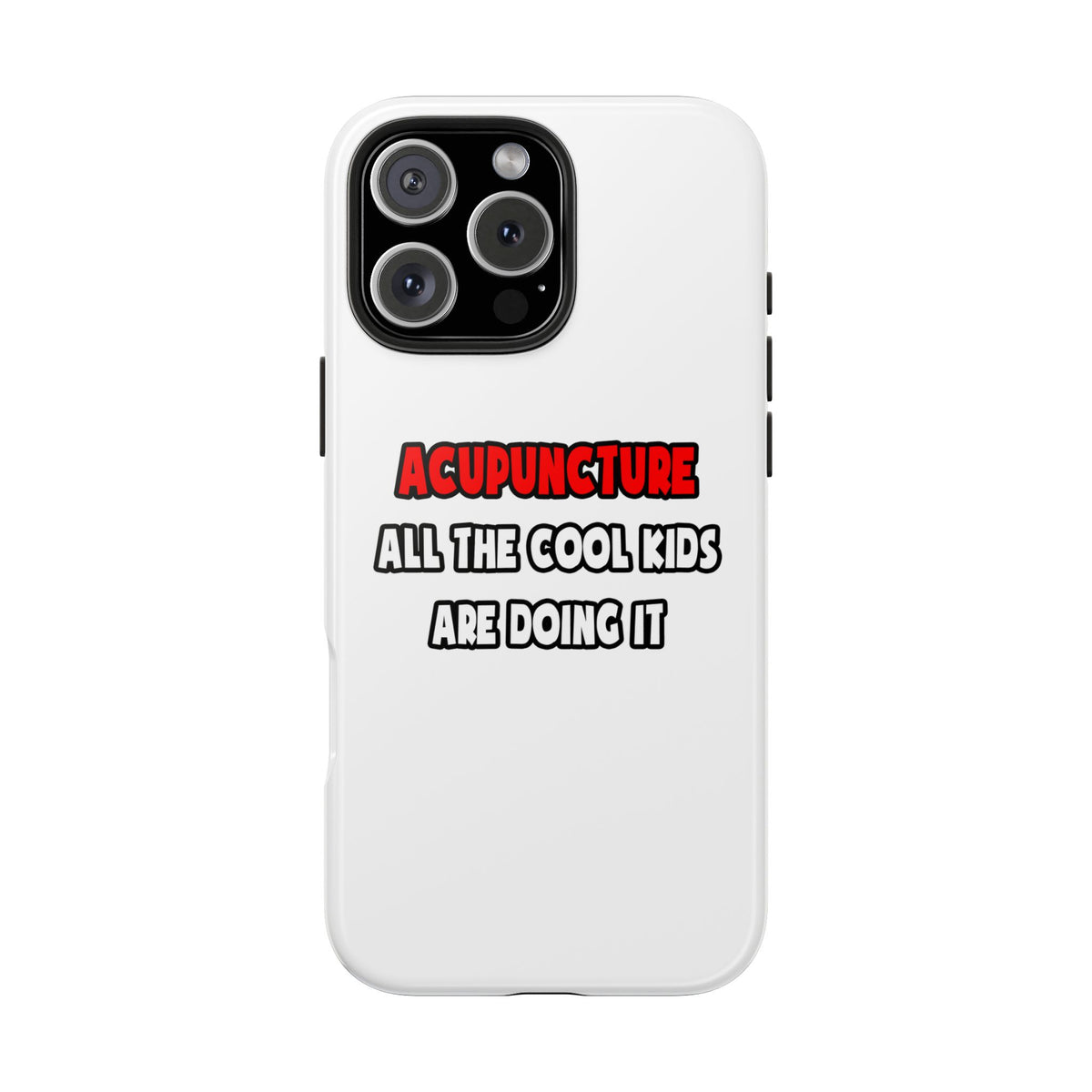 Funny Acupuncturist Shirts and Gifts - Tough Phone Cases
