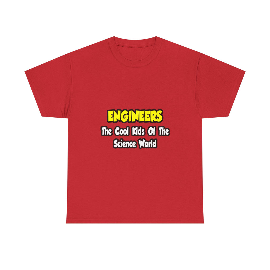 Engineers...Cool Kids of Science World - Unisex Heavy Cotton Tee