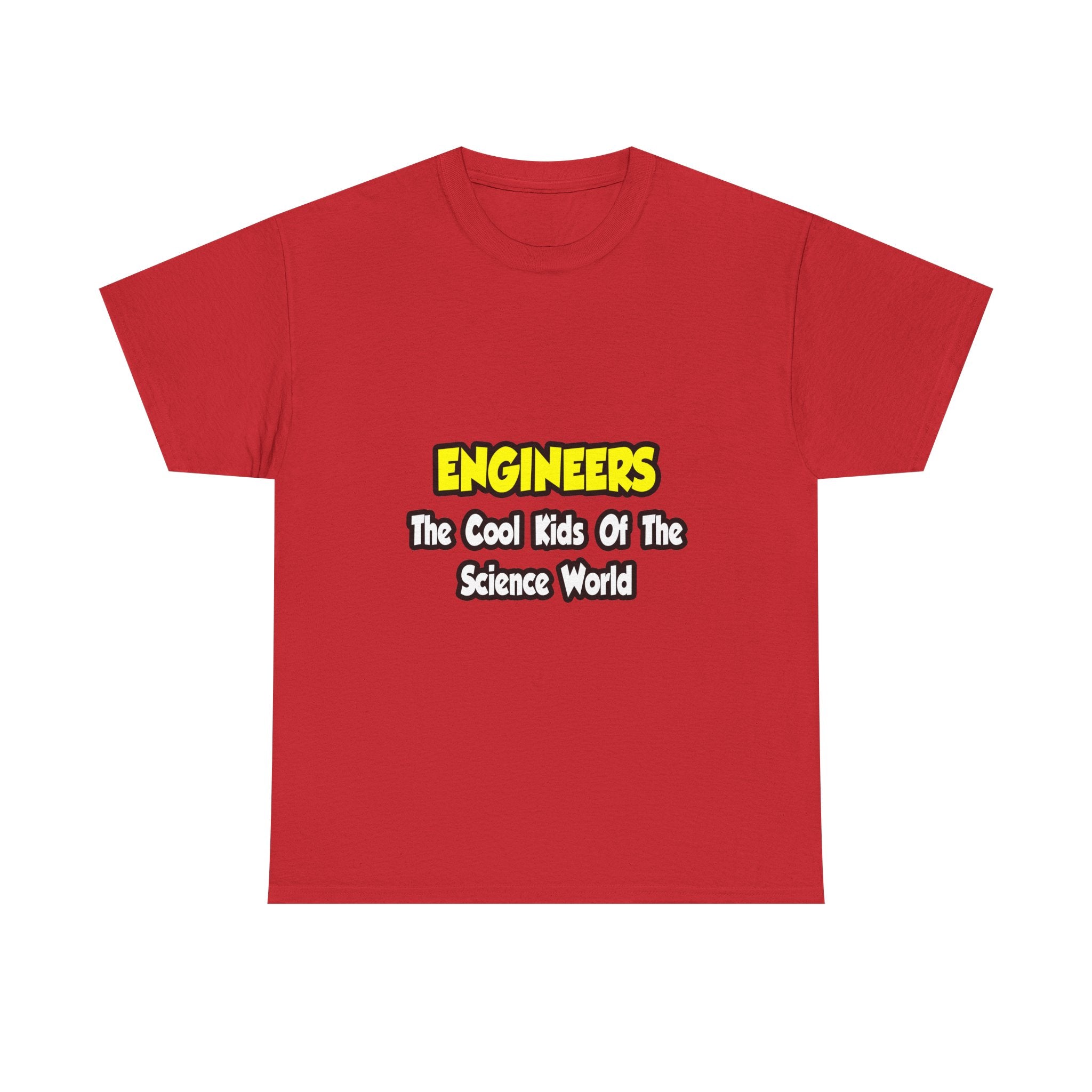 Engineers...Cool Kids of Science World - Unisex Heavy Cotton Tee