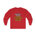 Funny Pediatric Nurse T Shirts and Gifts - Unisex Ultra Cotton Long Sleeve Tee