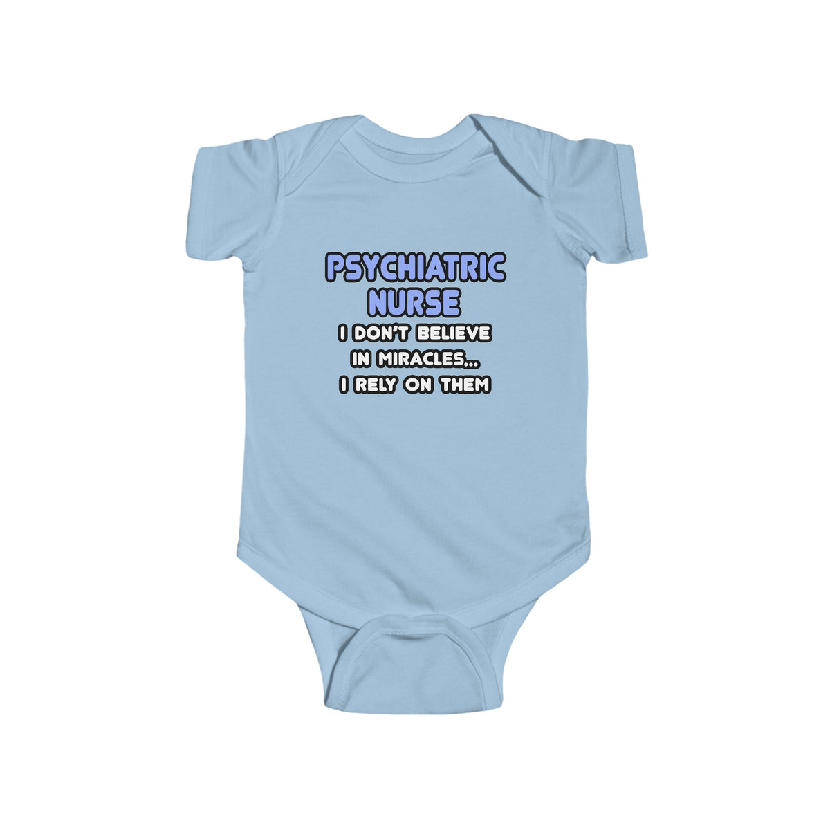 Miracles and Psychiatric Nurses - Infant Fine Jersey Bodysuit