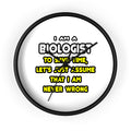 Funny Biologist T Shirts and Gifts - Wall Clock