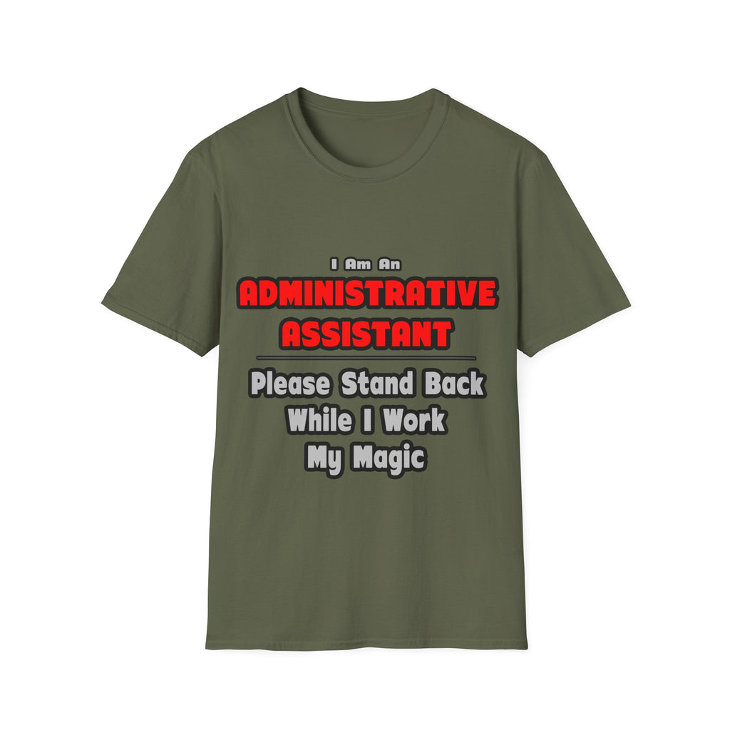 Administrative Assistant...Work My Magic - Unisex Softstyle T-Shirt