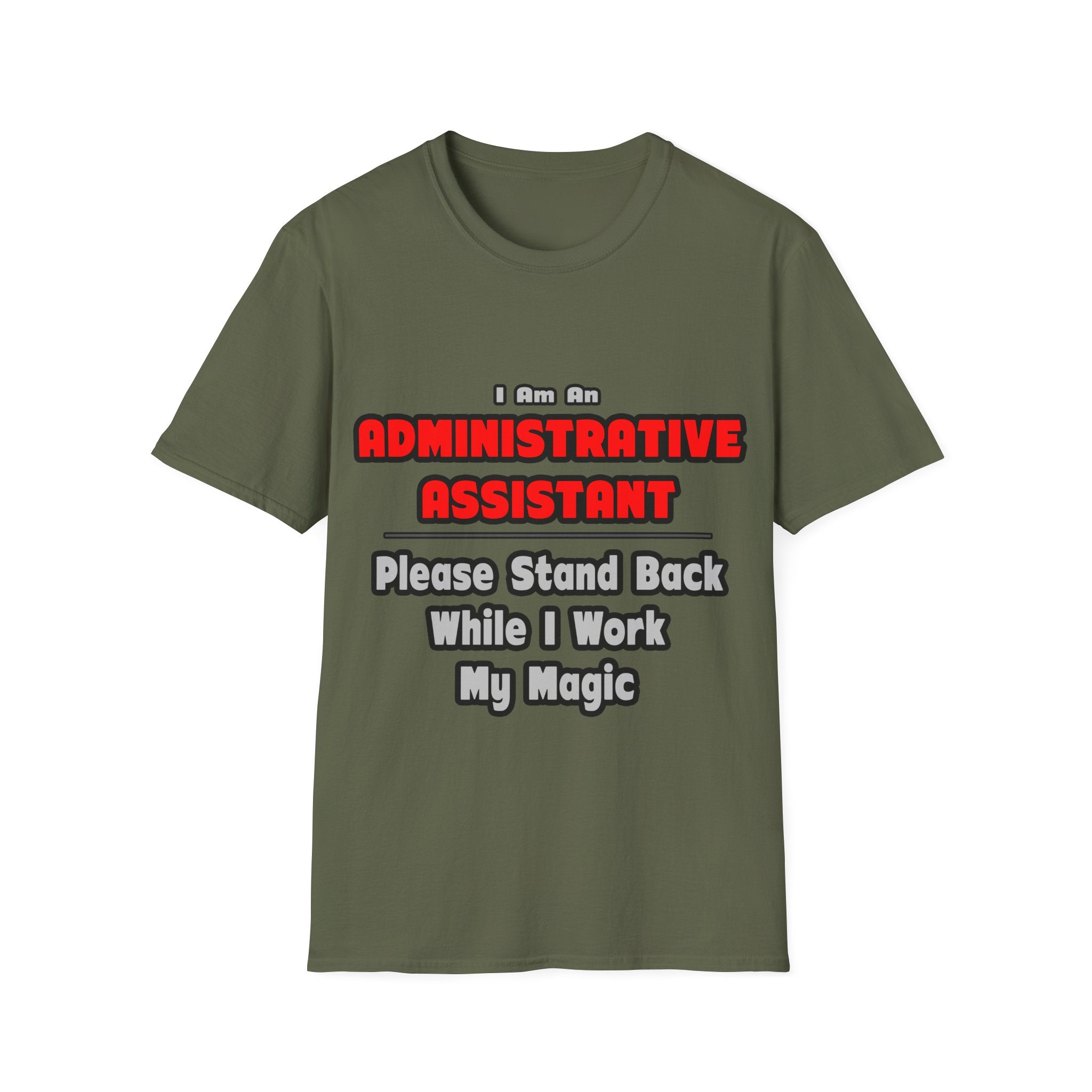Administrative Assistant...Work My Magic - Unisex Softstyle T-Shirt