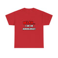 Relax ... I Am an Audiologist - Unisex Heavy Cotton Tee