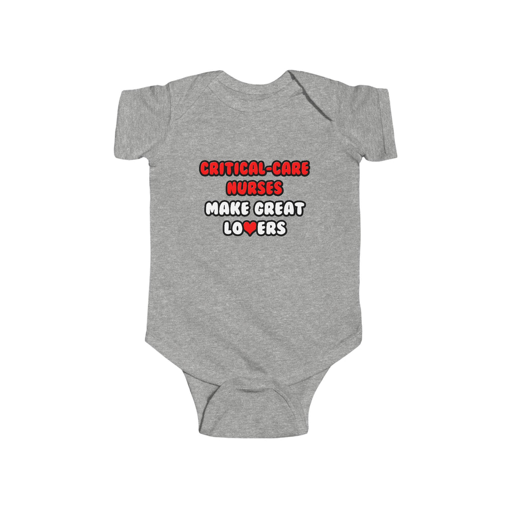 Critical Care Nurses Make Great Lovers - Infant Fine Jersey Bodysuit