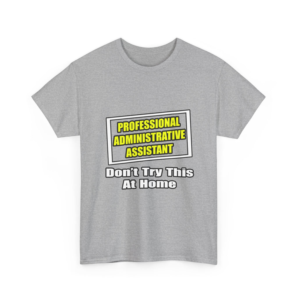 Professional Administrative Assistant...Joke - Unisex Heavy Cotton Tee