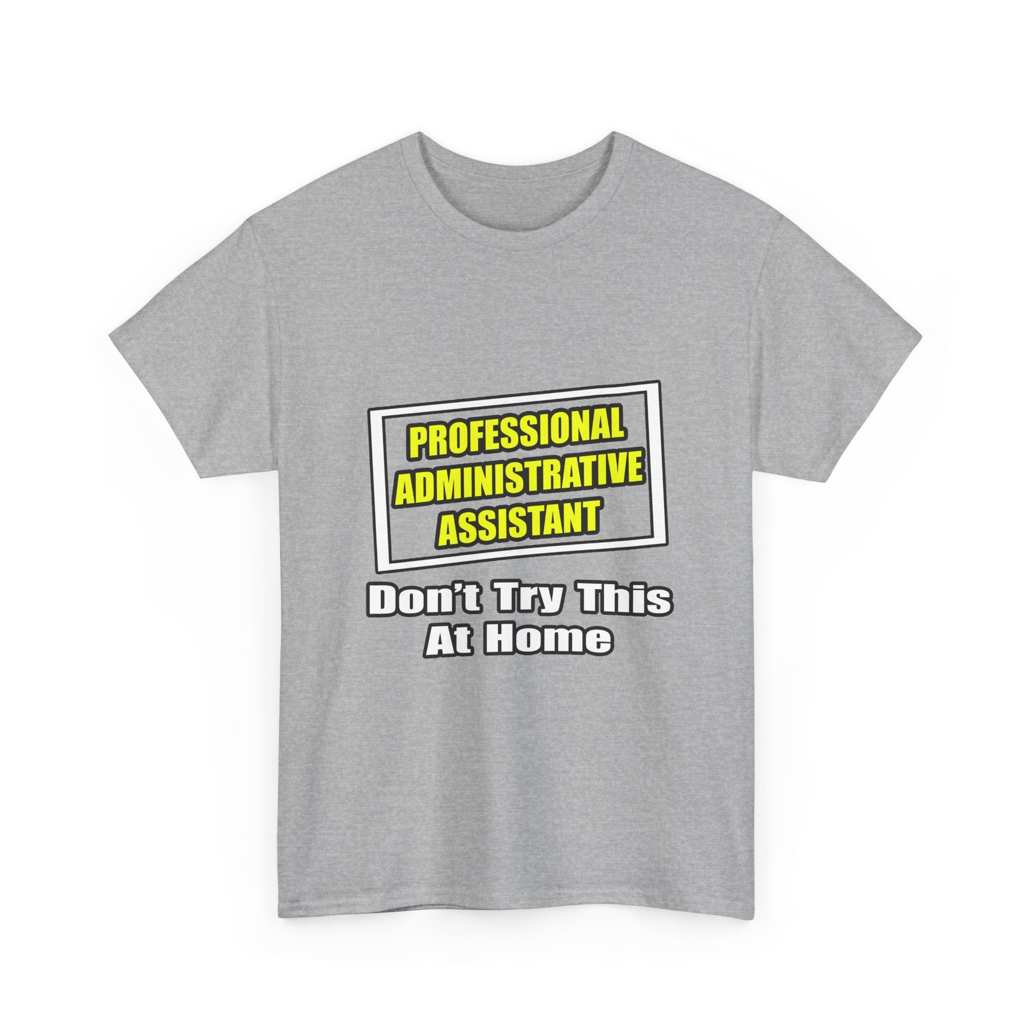 Professional Administrative Assistant...Joke - Unisex Heavy Cotton Tee