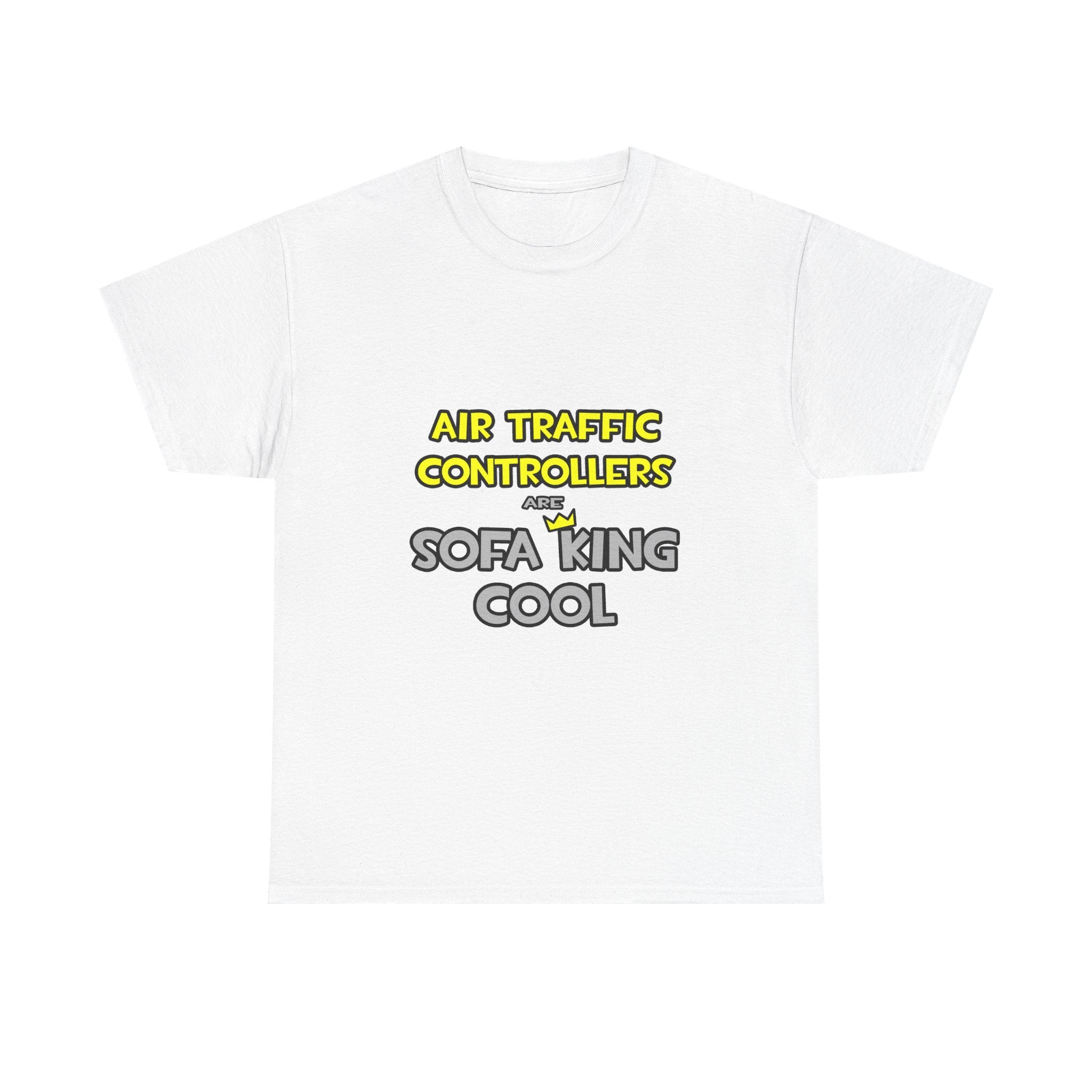 Air Traffic Controllers Are Sofa King Cool - Unisex Heavy Cotton Tee