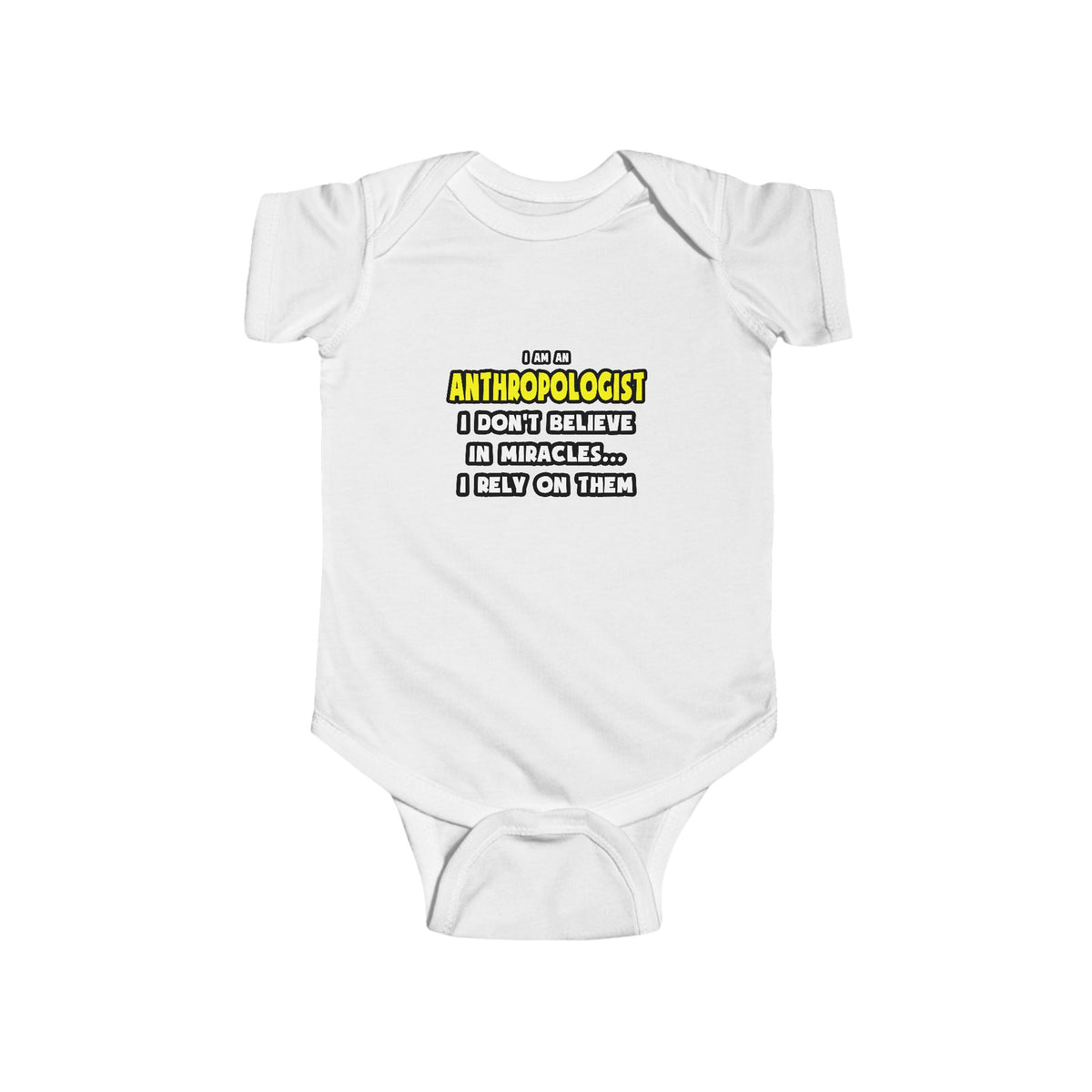 Miracles and Anthropologists ... Funny - Infant Fine Jersey Bodysuit
