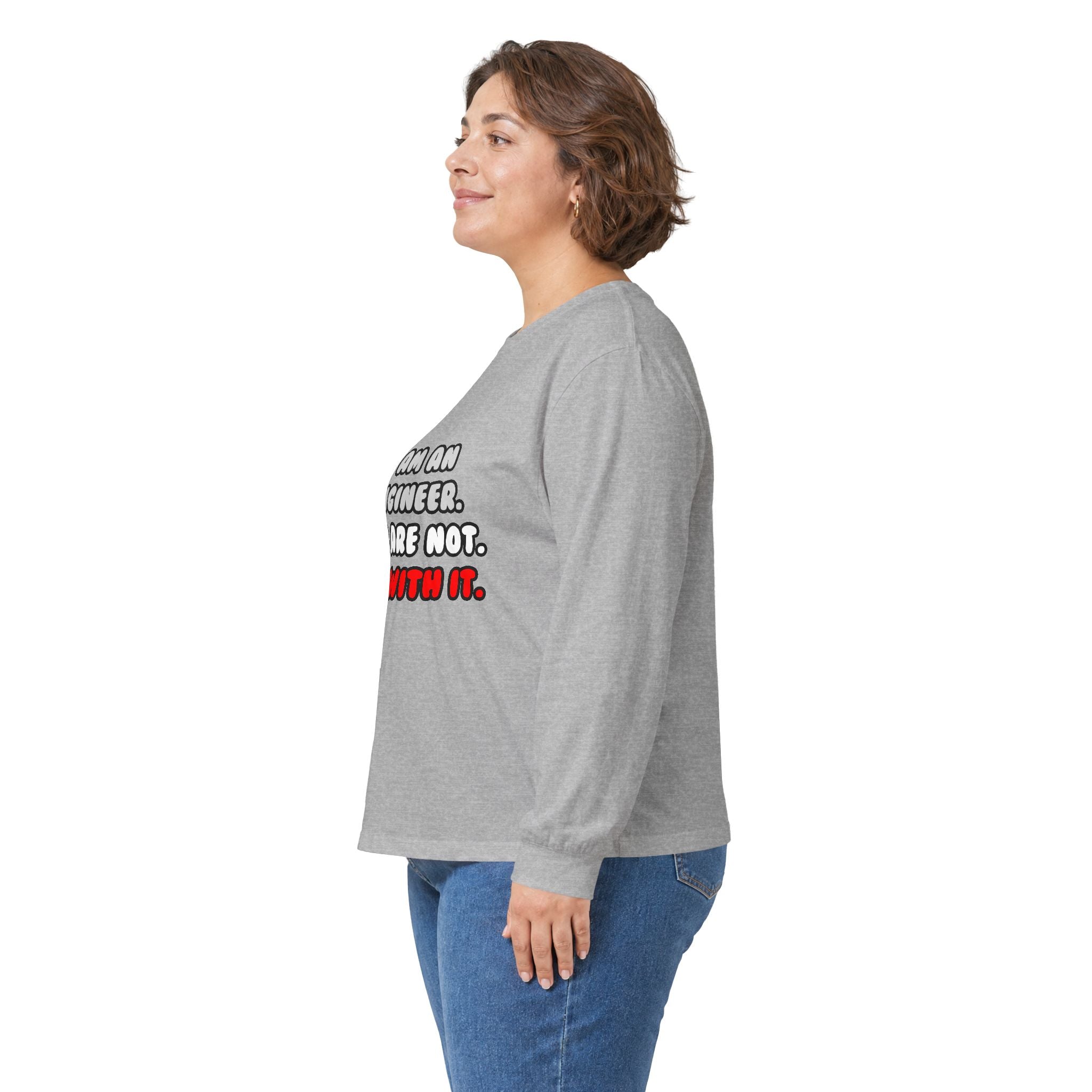 Deal With It ... Funny Engineer - Unisex Ultra Cotton Long Sleeve Tee