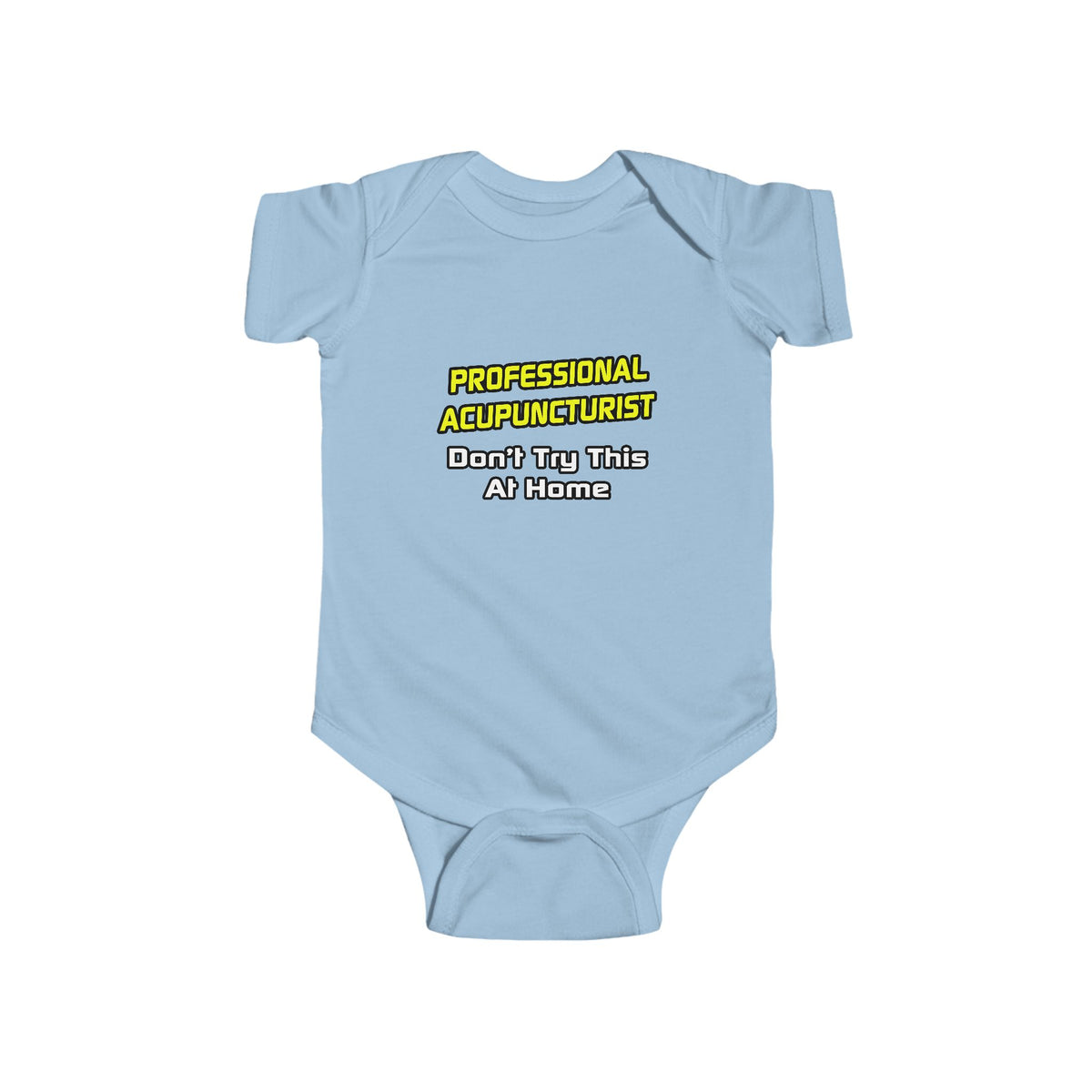 Professional Acupuncturist .. Joke - Infant Fine Jersey Bodysuit