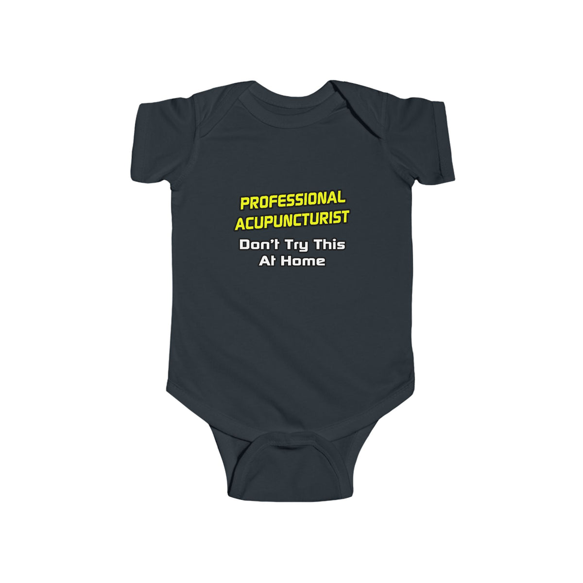 Professional Acupuncturist .. Joke - Infant Fine Jersey Bodysuit