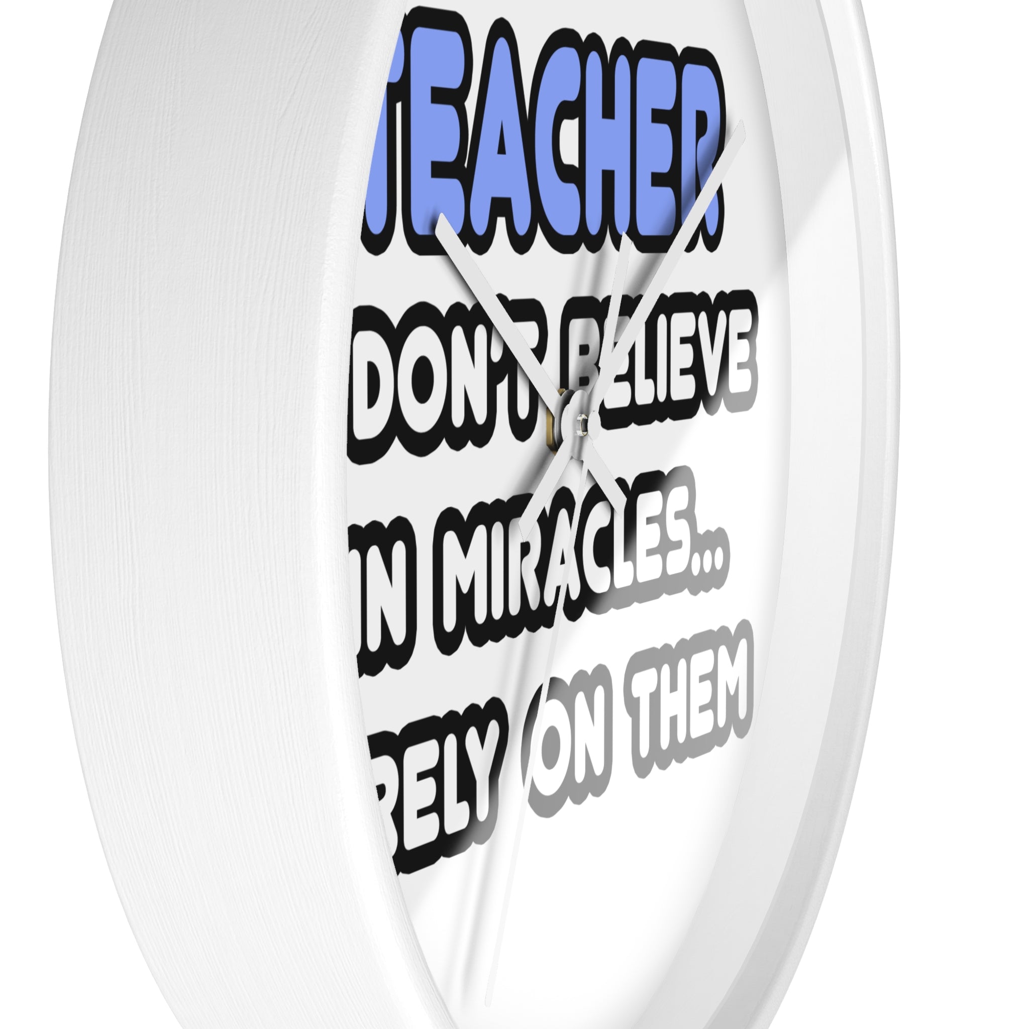 Miracles and Teachers - Wall Clock